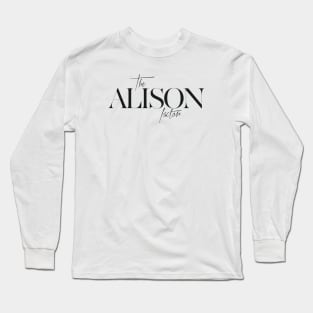 The Alison Factor Long Sleeve T-Shirt